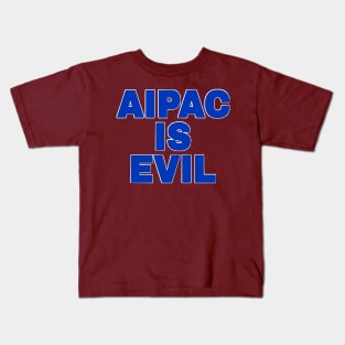 AIPAC Is Evil - Blue - Back Kids T-Shirt